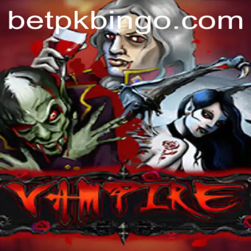 Vampire: Unveiling the Dark World of BetPK Gaming