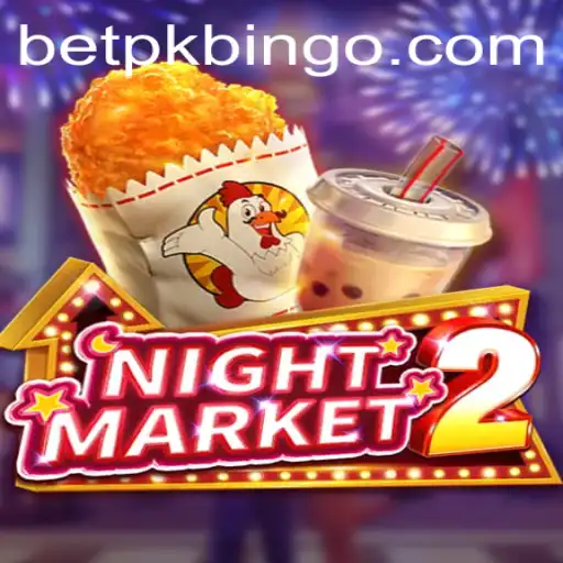 NightMarket2: A Deep Dive into the Game and the Unique World of Betpk