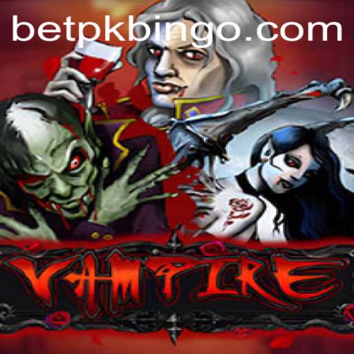 Vampire: Unveiling the Dark World of BetPK Gaming